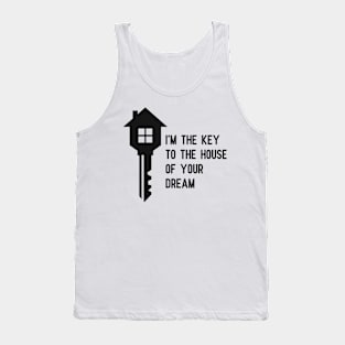 Real Estate - I'm the key to the house of your dream Tank Top